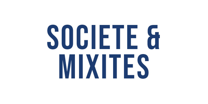 SOCIETE & MIXITES