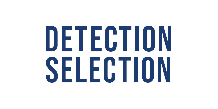 DETECTION / SELECTION